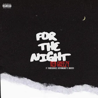 For the Night by Red Greezy