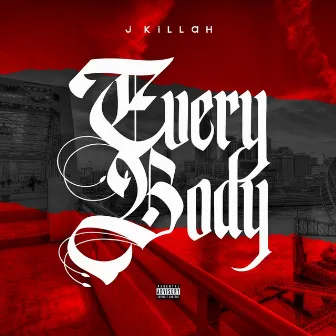 Everybody by J-Killah