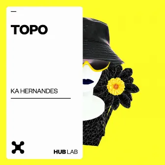 Topo by Ká Hernandes