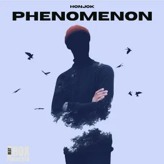 Phenomenon by Honjok