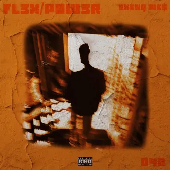 Flex/Power by Skeng We$