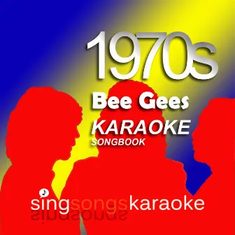 The Bee Gees 1970s Karaoke Songbook by The 1970s Karaoke Band