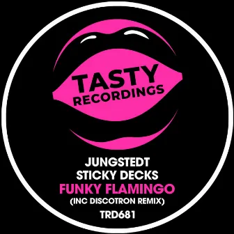 Funky Flamingo (Inc Discotron Remix) by Sticky Decks