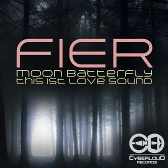 Moon Batterfly / This Ist Love Sound by Fier