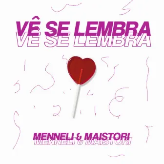 Vê Se Lembra by Maistori