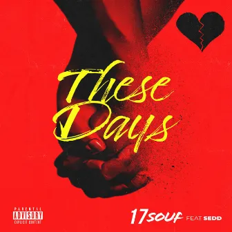 These Days by 17souf