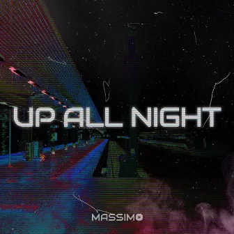 Up All Night by MASSIMO