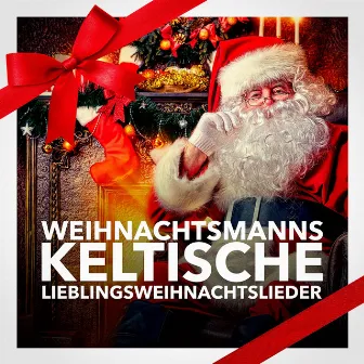 Weihnachtsmanns keltische Lieblingsweihnachtslieder by Unknown Artist