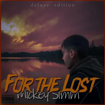 For The Lost (Deluxe Edition) by Mickey Simm