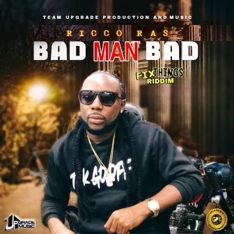 Bad Man Bad by Ricco Ras