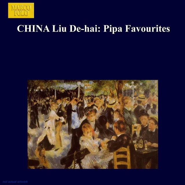 Liu De-Hai: Pipa Favourites