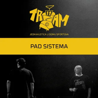 Pad Sistema (Live) by Tram 11