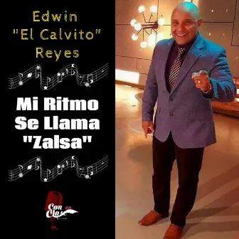 Mi Ritmo Se Llama Zalsa by Edwin el Calvito Reyes