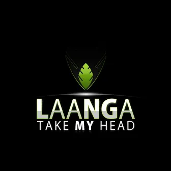 Take My Head by Laanga