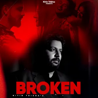 Broken by Nitin Trikha