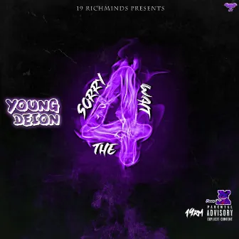 Sorry 4 the Wait by Young Deion