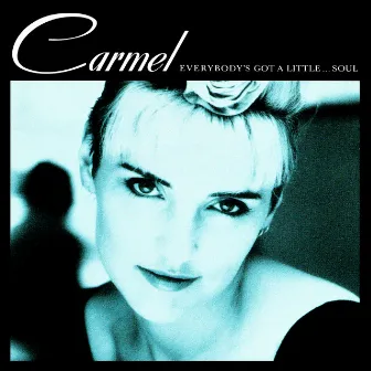 Everybody's Got a Little... Soul (Collector's Edition) by Carmel