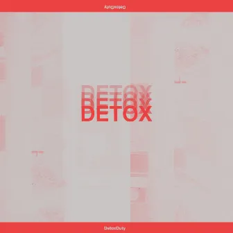 DETOX by DetoxDuty