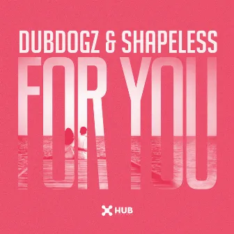 For You by Shapeless