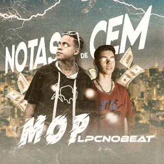 Notas de Cem by Mop