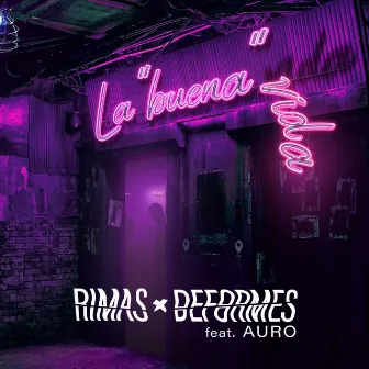 La Buena Vida by Rimas Deformes