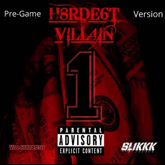 H8RDE6T VILL4IN : Pre-Game Version by Slikkk