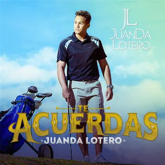 Te Acuerdas by JuanDa Lotero