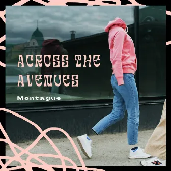 Across the Avenues by Montague