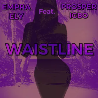 Waistline (Radio Edit) by Empra Ely