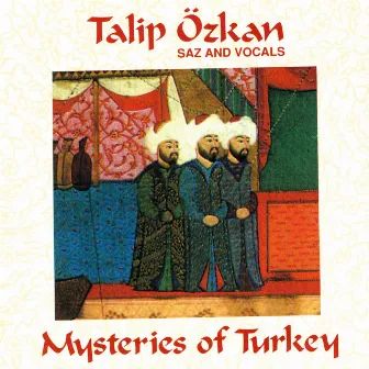 Mysteries of Turkey by Talip Özkan