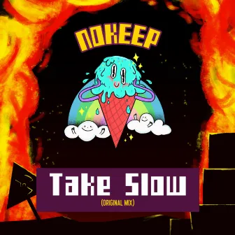 Take Slow by Nokeep