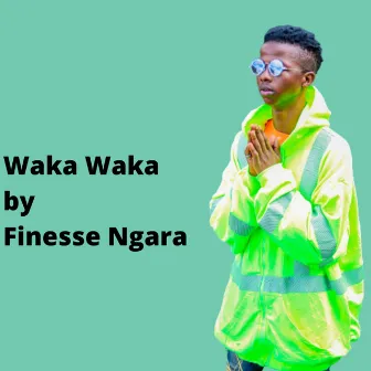 Waka Waka by Finesse Ngara