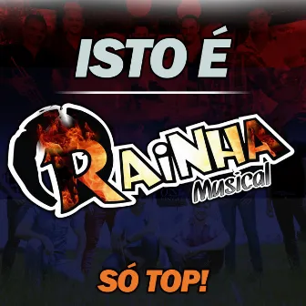 Isto É Rainha Musical by Rainha Musical