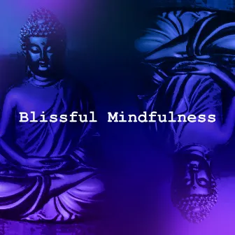 Blissful Mindfulness by Yoga Music Playlist