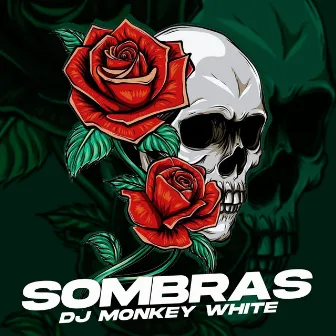 Sombras by Dj Monkey White