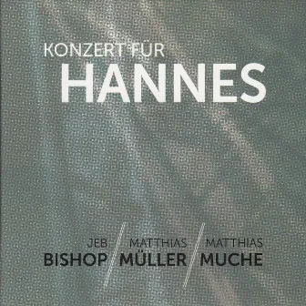 Konzert Für Hannes by Jeb Bishop