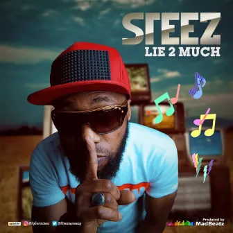 LIE 2 MUCH by Steez