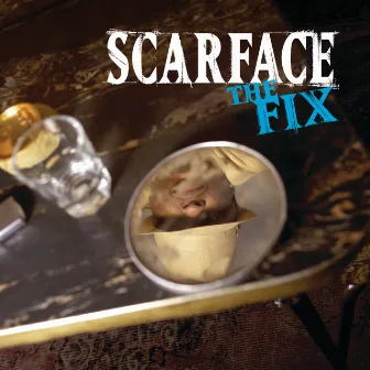 The Fix by Scarface