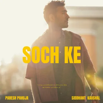 Soch Ke by Siddhant Kaushal