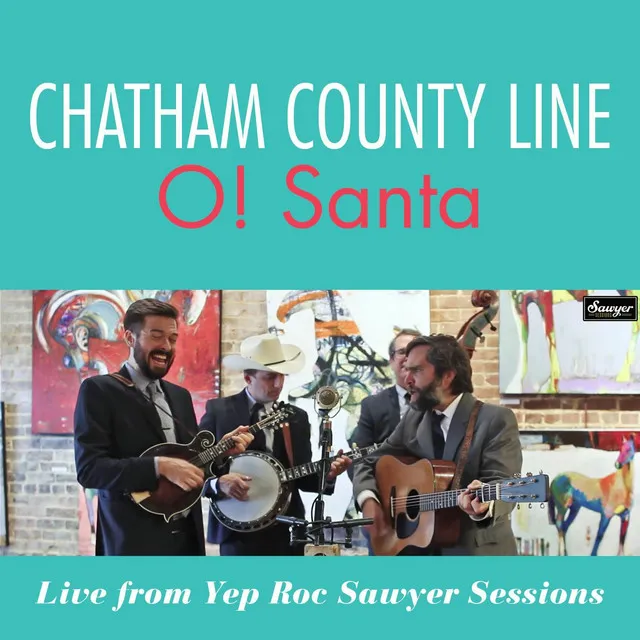 O! Santa (Live From Yep Roc Sawyer Sessions)