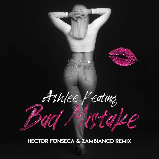 Bad Mistake - Hector Fonseca & Zambianco Remix