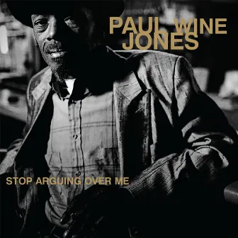 Stop Arguing over Me by Paul Jones