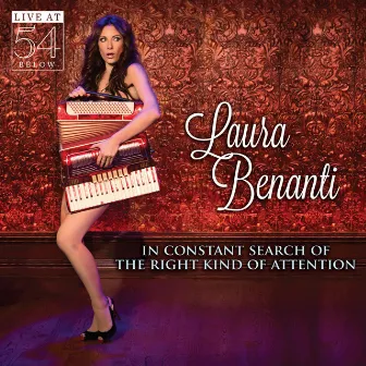 In Constant Search of the Right Kind of Attention - Live at 54 Below by Laura Benanti