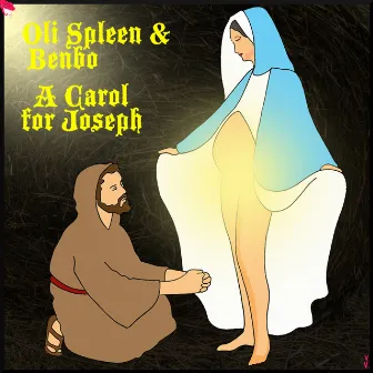 A Carol For Joseph by Oli Spleen