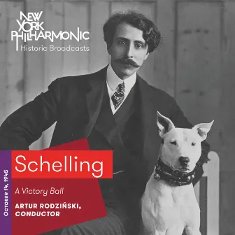 Schelling: A Victory Ball (Recorded 1945) by Ernest Schelling