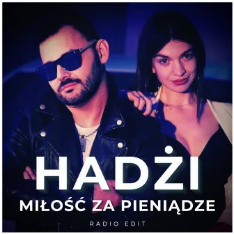 Miłość za pieniądze (Radio Edit) by HADŻI