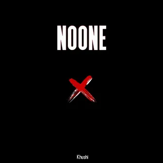 NoOne by Khushi TDT