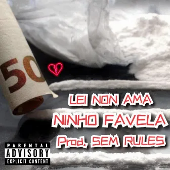 Lei Non Ama by Ninho Favela