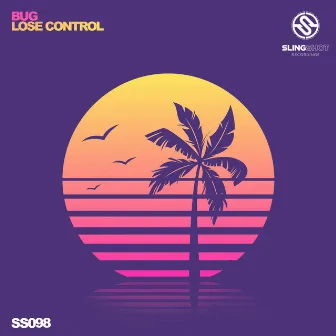 Lose Control by Bug