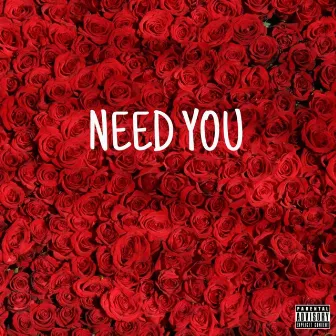 Need You by Guap30